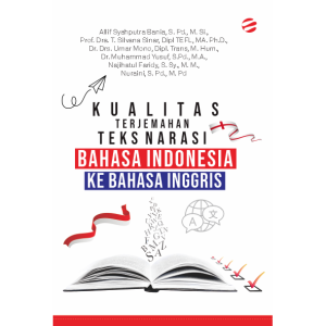 KUALITAS TERJEMAHAN TEKS NARASI BAHASA INDONESIA KE BAHASA INGGRIS
