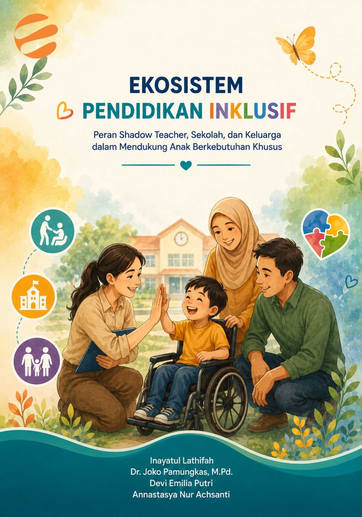 EKOSISTEM PENDIDIKAN INKLUSIF Peran Shadow Teacher, Sekolah, dan Keluarga dalam Mendukung Anak Berkebutuhan Khusus - Image 1