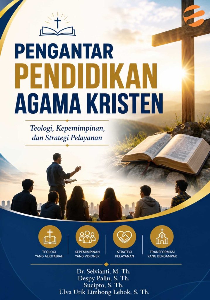 PENGANTAR PENDIDIKAN AGAMA KRISTEN Teologi, Kepemimpinan, dan Strategi Pelayanan
