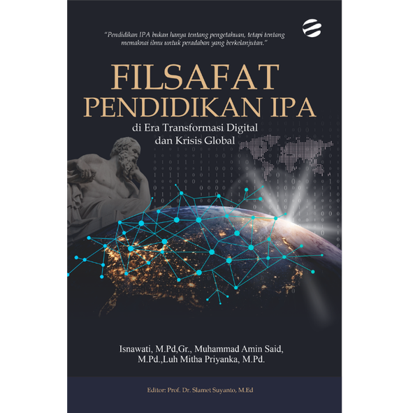 filsafat pendidikan ipa (1) FILSAFAT PENDIDIKAN IPA DI ERA TRANSFORMASI DIGITAL DAN KRISIS GLOBAL
