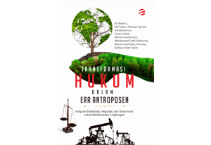Putih Simpel Kepribadian Sampul Buku (10) TRANSFORMASI HUKUM DALAM ERA ANTROPOSEN Integrasi Ekoteologi, Regulasi, dan Governansi untuk Keberlanjutan Lingkungan
