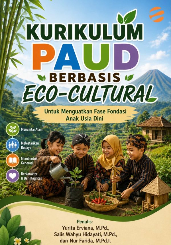cover eco KURIKULUM PAUD BERBASIS ECO-CULTURAL Untuk Menguatkan Fase Fondasi Anak Usia Dini