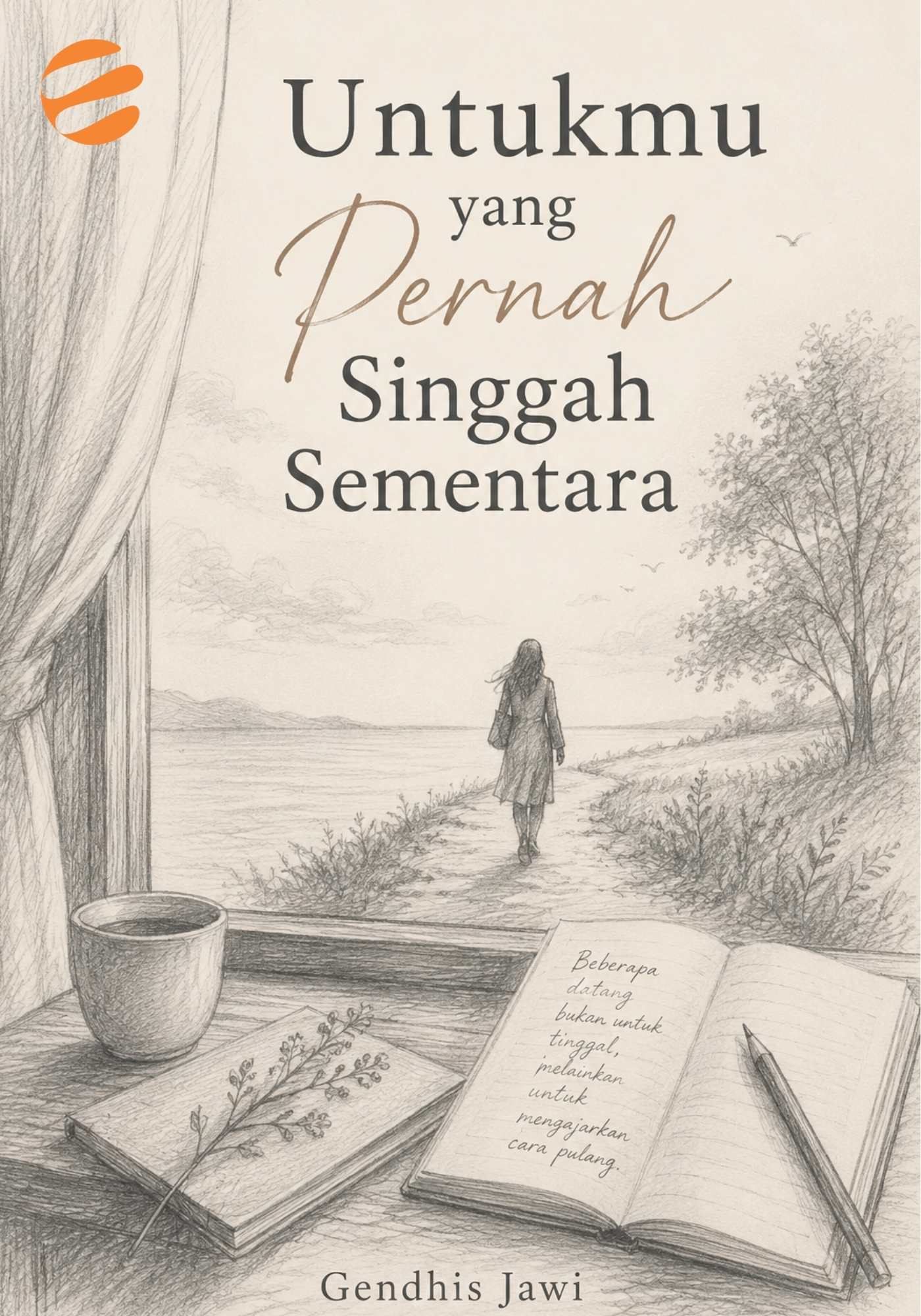 Untukmu  yang Pernah Singgah Sementara - Image 1
