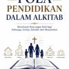 cover pola POLA PENDIDIKAN DALAM ALKITAB Menelusuri Rancangan Ilahi bagi Keluarga, Gereja, Sekolah, dan Masyarakat