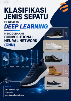 Klasifikasi Jenis Sepatu Berbasis Deep Learning Menggunakan Convolutional Neural Network (CNN)