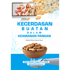 KECERDASAN BUATAN DALAM KEAMANAN PANGAN: DETEKSI MUTU KACANG TANAH
