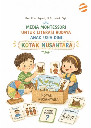 MEDIA MONTESSORI UNTUK LITERASI BUDAYA ANAK USIA DINI: KOTAK NUSANTARA