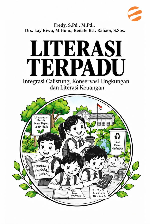 LITERASI TERPADU Integrasi Calistung, Konservasi Lingkungan dan Literasi Keuangan