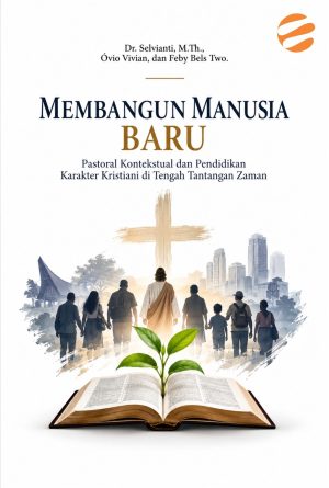 cover pastoral MEMBANGUN MANUSIA BARU Pastoral Kontekstual dan Pendidikan Karakter Kristiani di Tengah Tantangan Zaman