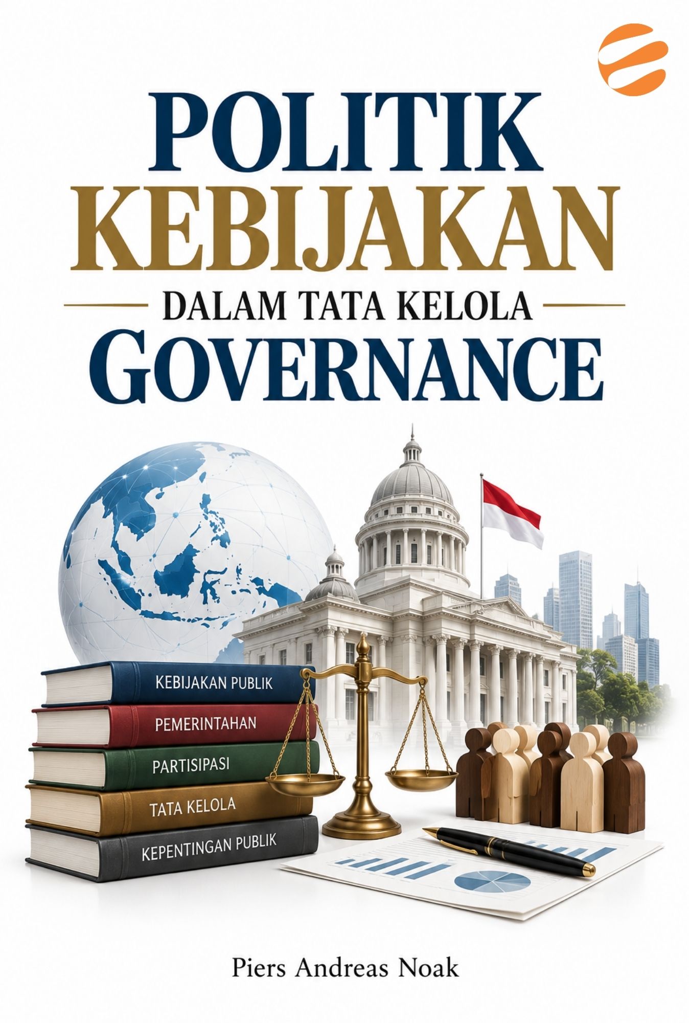 POLITIK KEBIJAKAN DALAM TATA KELOLA GOVERNANCE - Image 1