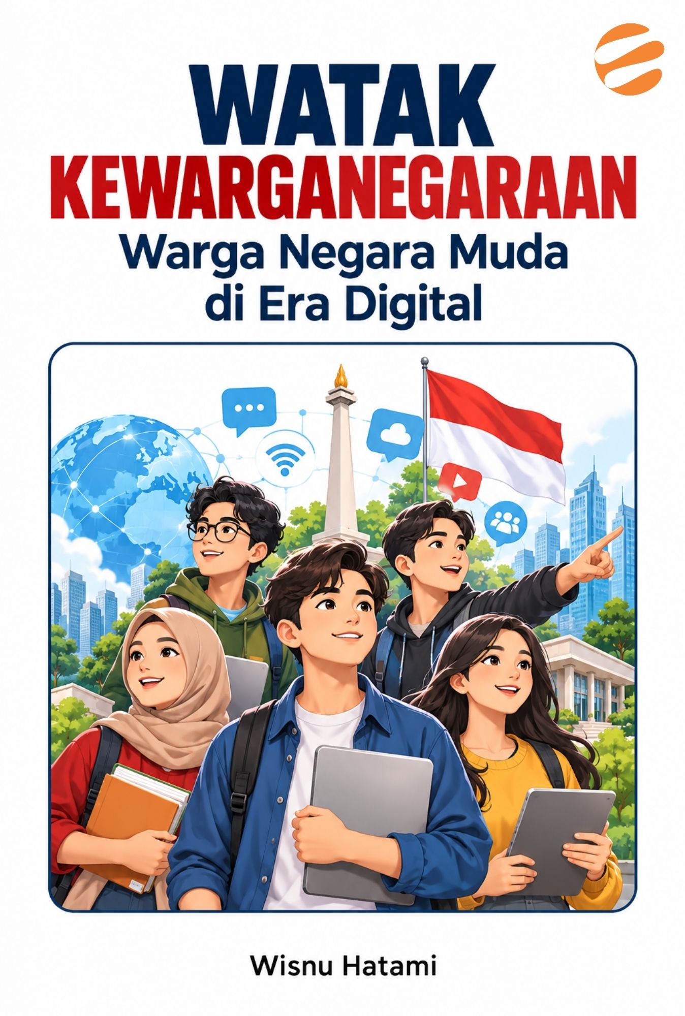WATAK KEWARGANEGARAAN Warga Negara Muda di Era Digital - Image 1
