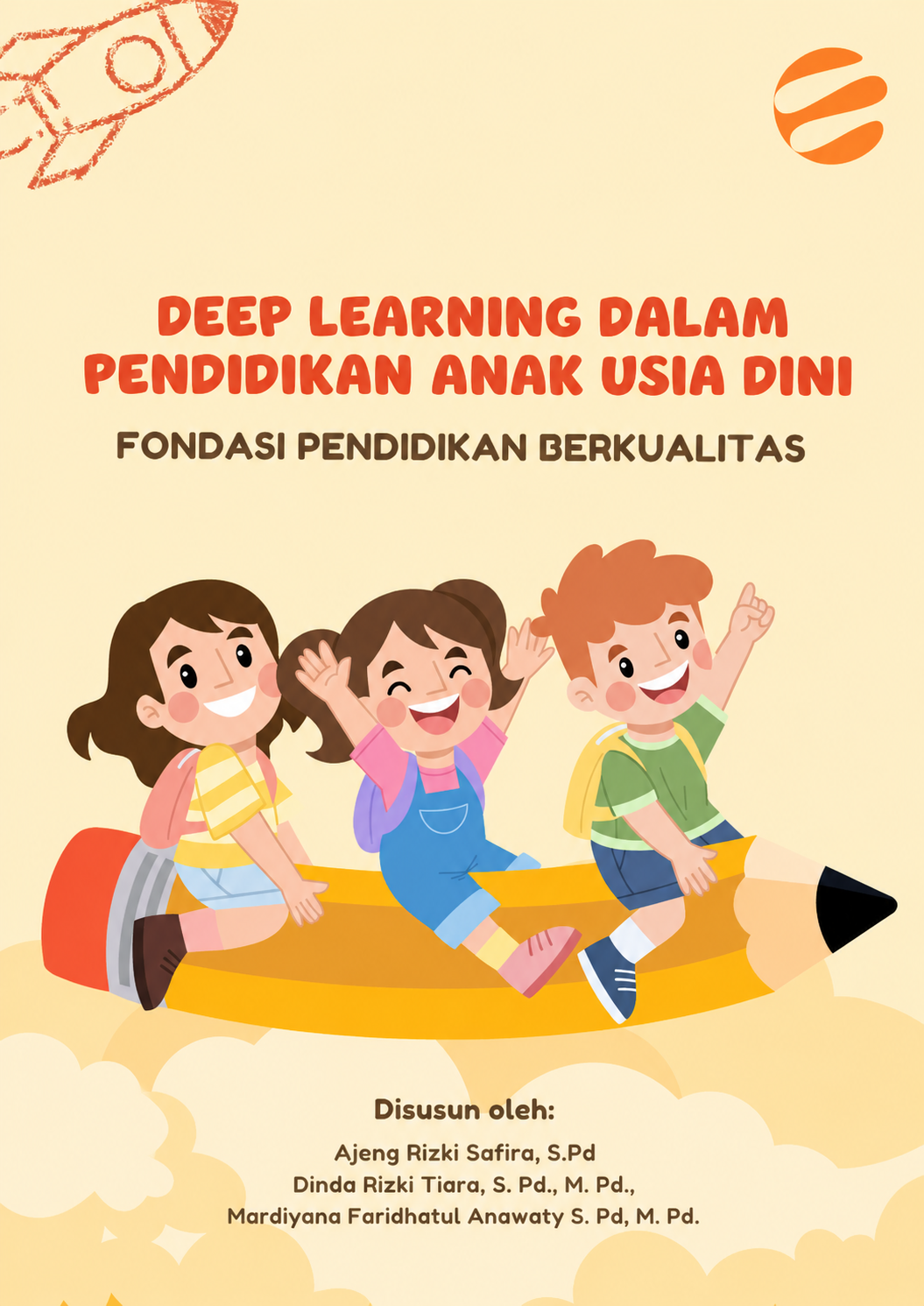 DEEP LEARNING DALAM PENDIDIKAN ANAK USIA DINI Fondasi Pendidikan Berkualitas - Image 1