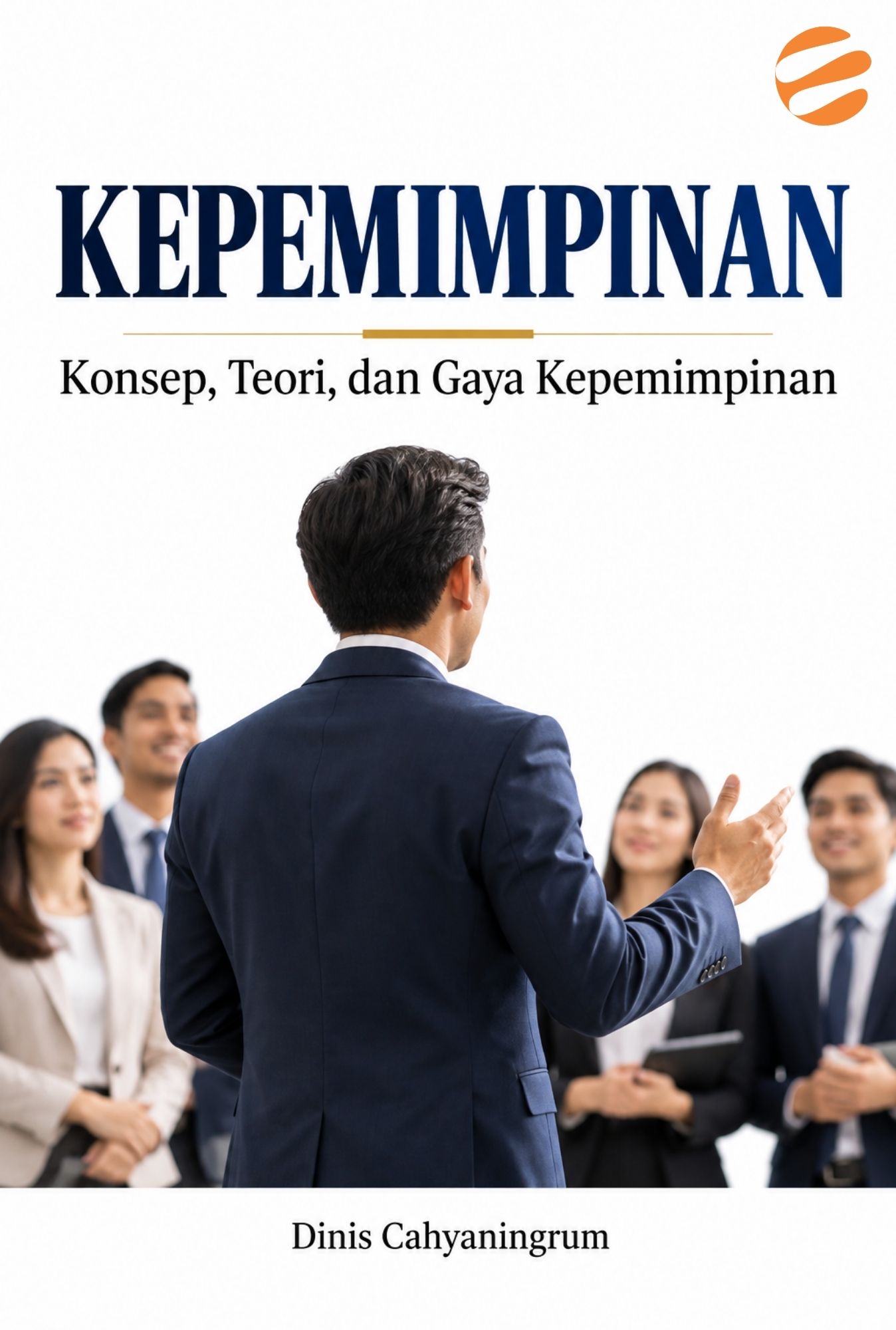KEPEMIMPINAN Konsep, Teori, dan Gaya Kepemimpinan - Image 1