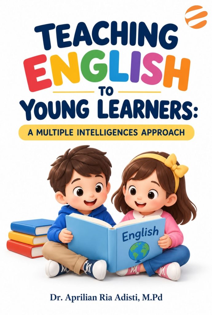 TEACHING ENGLISH TO YOUNG LEARNERS: A MULTIPLE INTELLIGENCES APPROACH