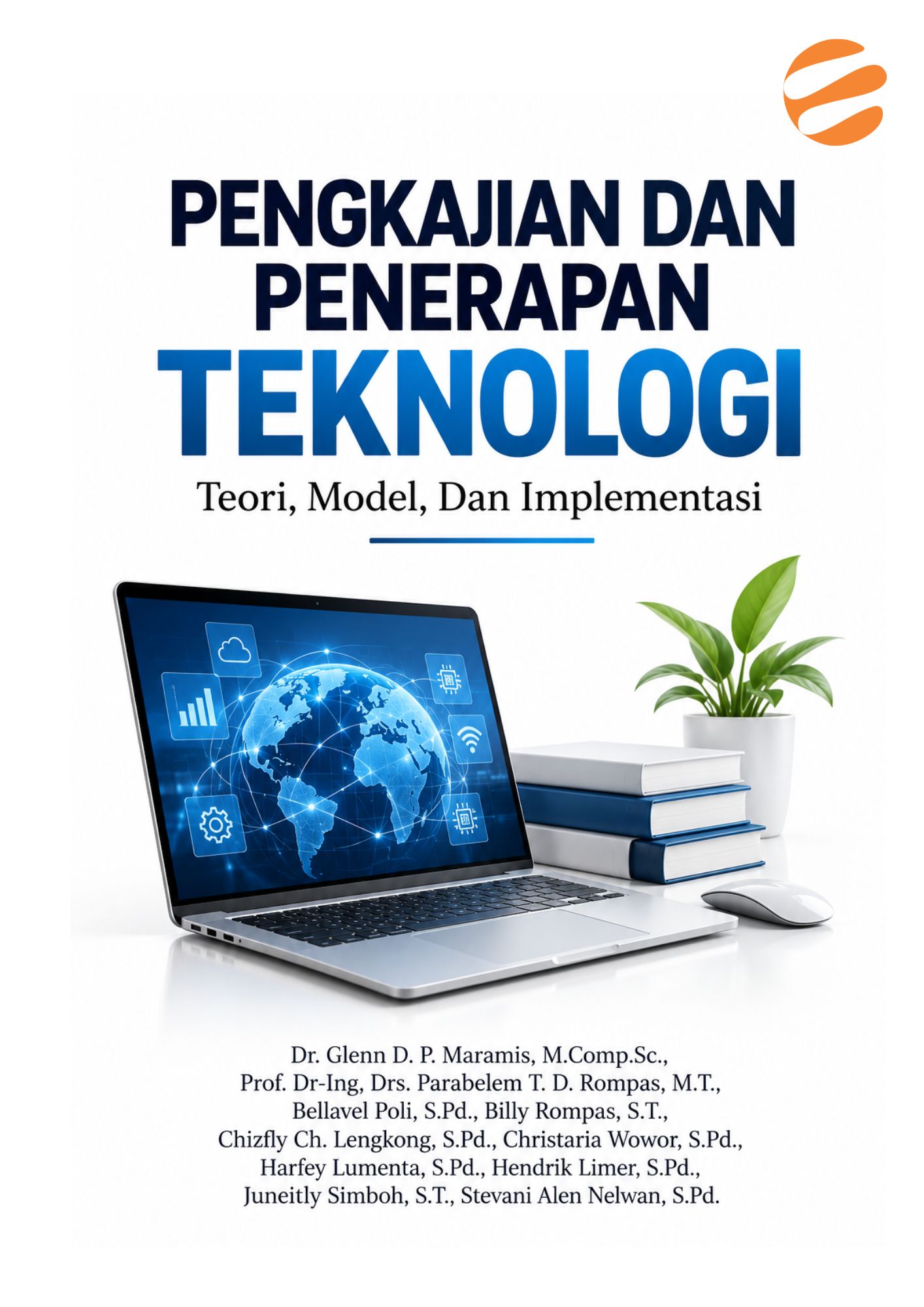 PENGKAJIAN DAN PENERAPAN TEKNOLOGI: TEORI, MODEL, DAN IMPLEMENTASI - Image 1