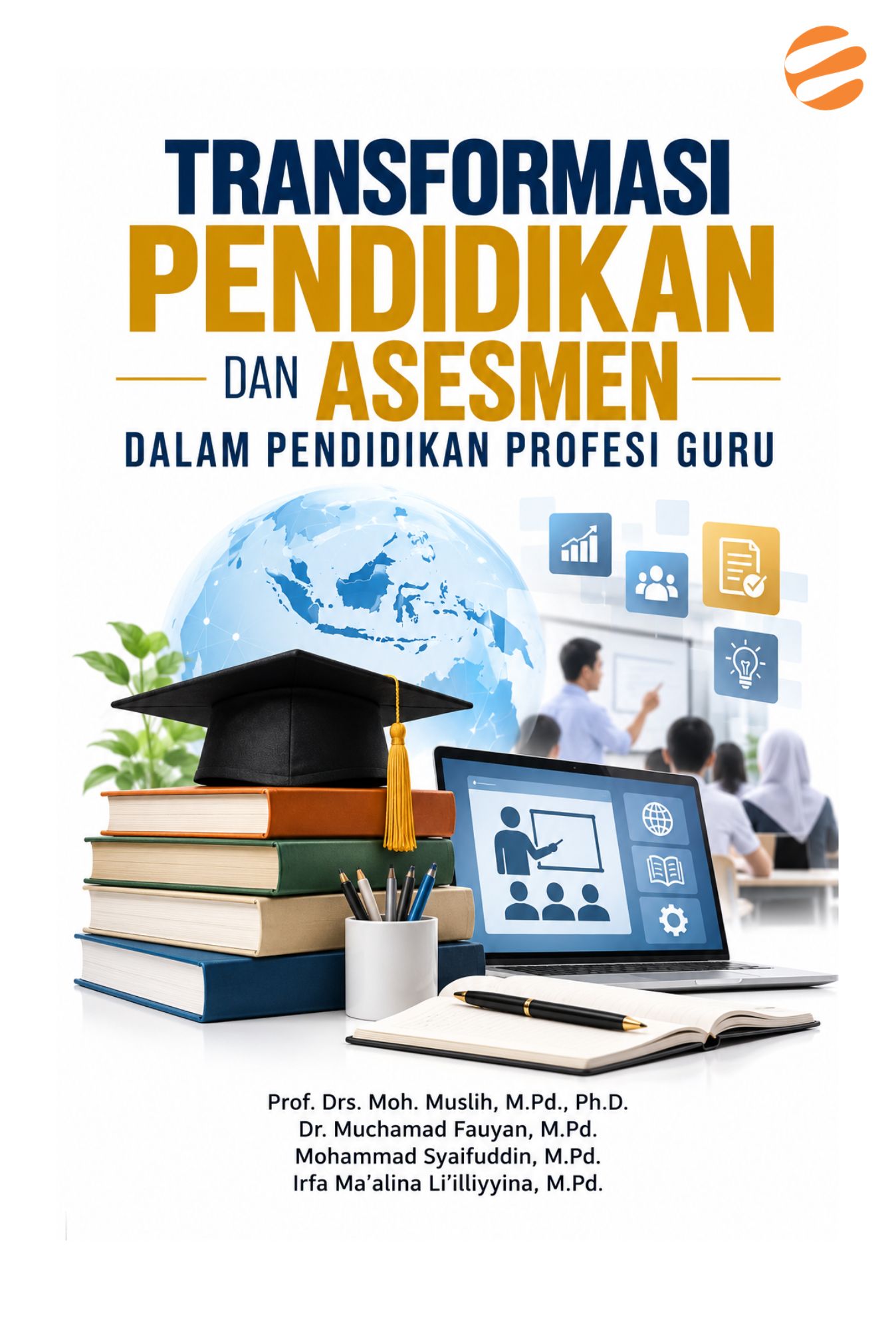 TRANSFORMASI PENDIDIKAN DAN ASESMEN DALAM PENDIDIKAN PROFESI GURU - Image 1